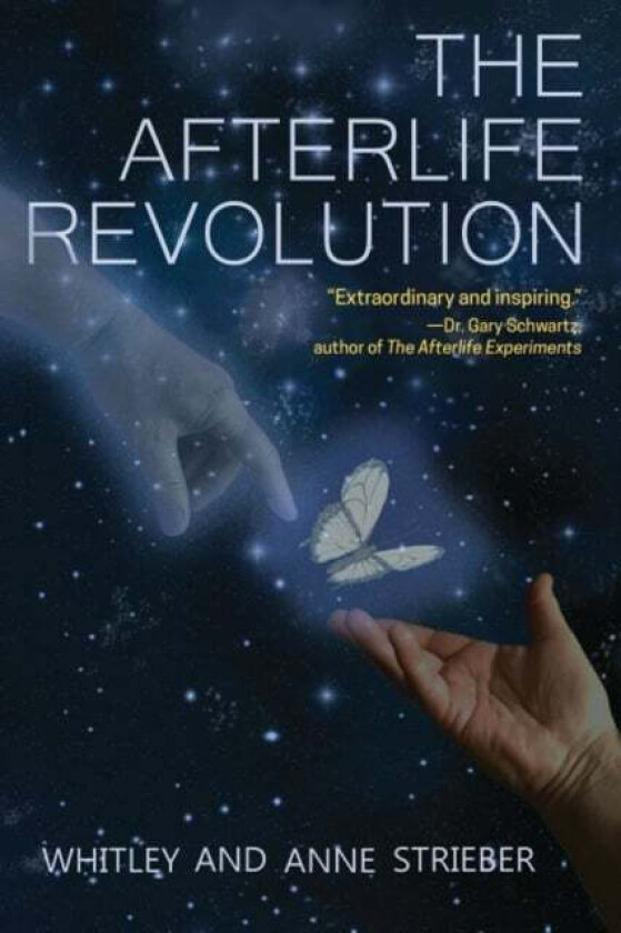 The Afterlife Revolution av Whitley (Whitley Strieber) Strieber, Anne (Anne Strieber) Strieber