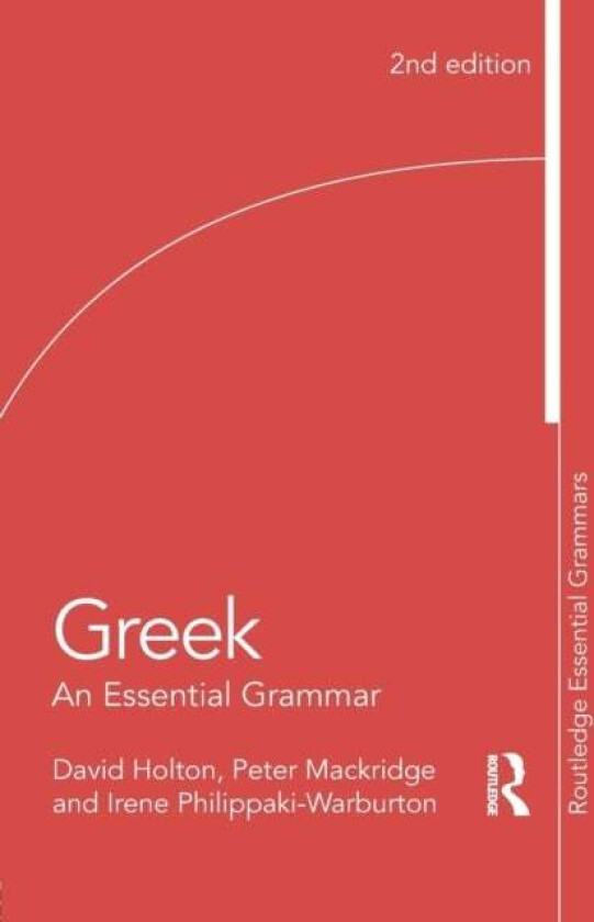 Greek: An Essential Grammar av David Holton, Peter (University of Oxford UK) Mackridge, Irene (University of Reading UK) Philippaki-Warburton