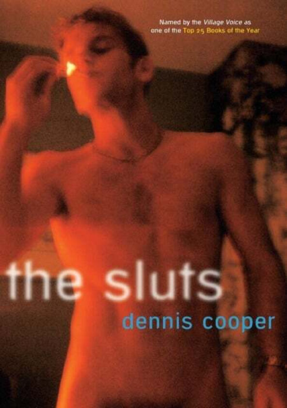 The Sluts av Dennis Cooper