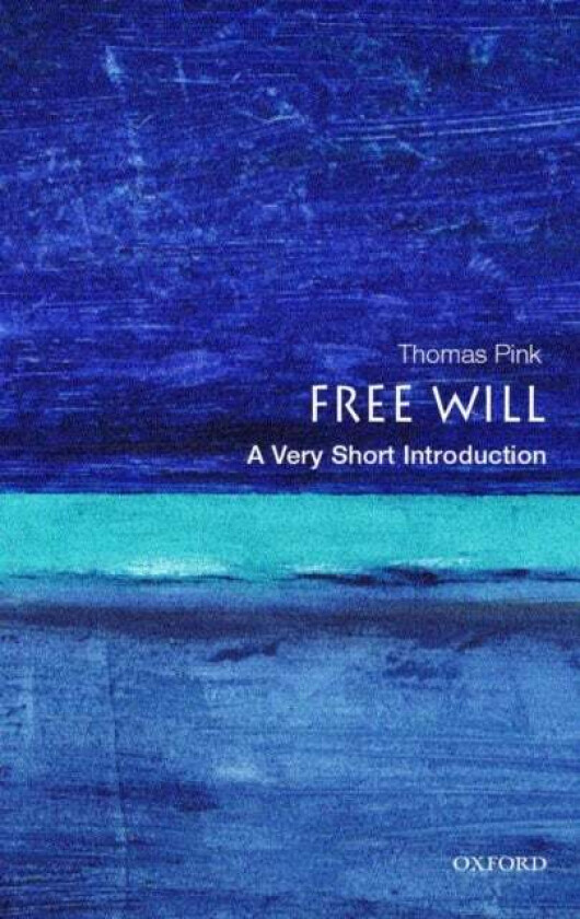 Free Will: A Very Short Introduction av Thomas (Lecturer in Philosophy King's College University of London) Pink
