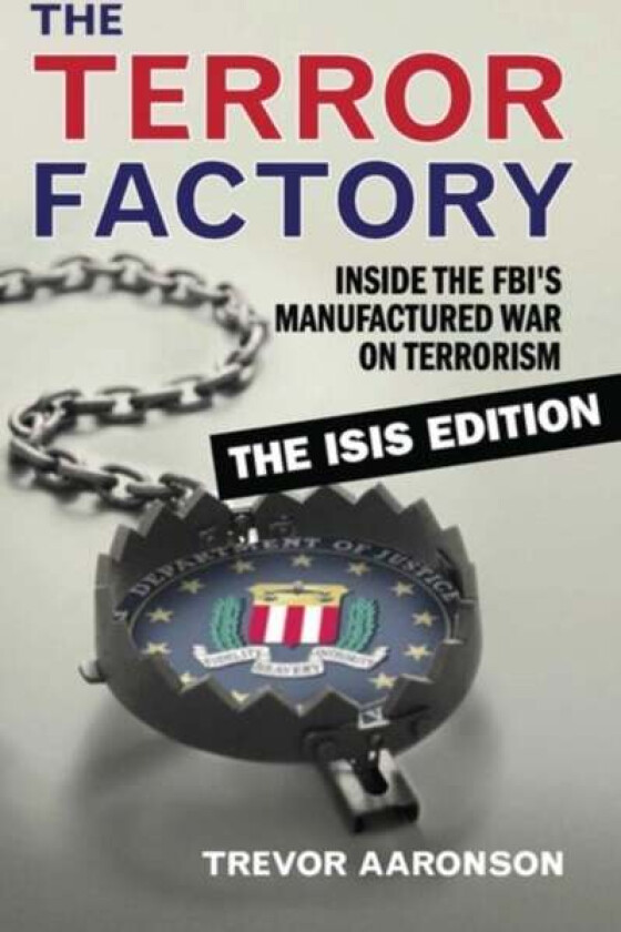 The Terror Factory: The Isis Edition av Trevor Aaronson