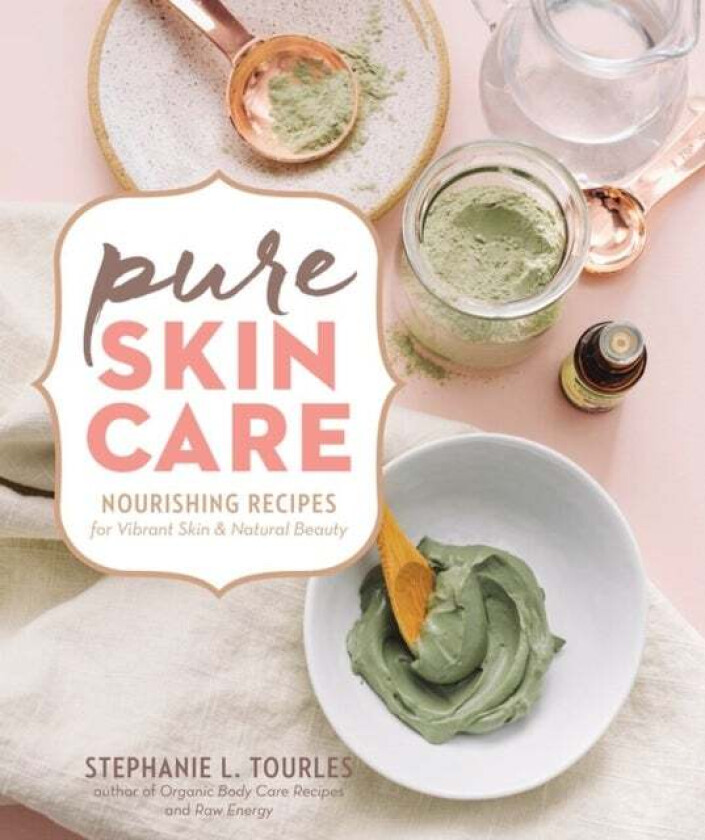 Pure Skin Care av Stephanie L. Tourles