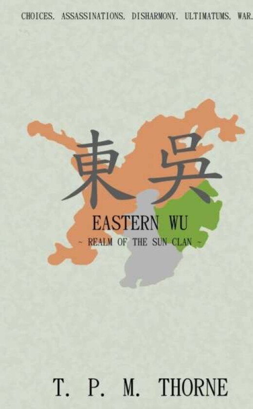 Eastern Wu: Realm of the Sun Clan av T. P. M. Thorne