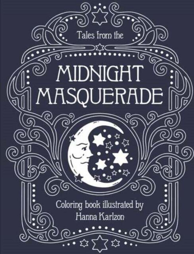 Tales from the Midnight Masquerade Coloring Book av Hanna Karlzon