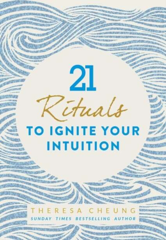 21 Rituals to Ignite Your Intuition av Theresa Cheung