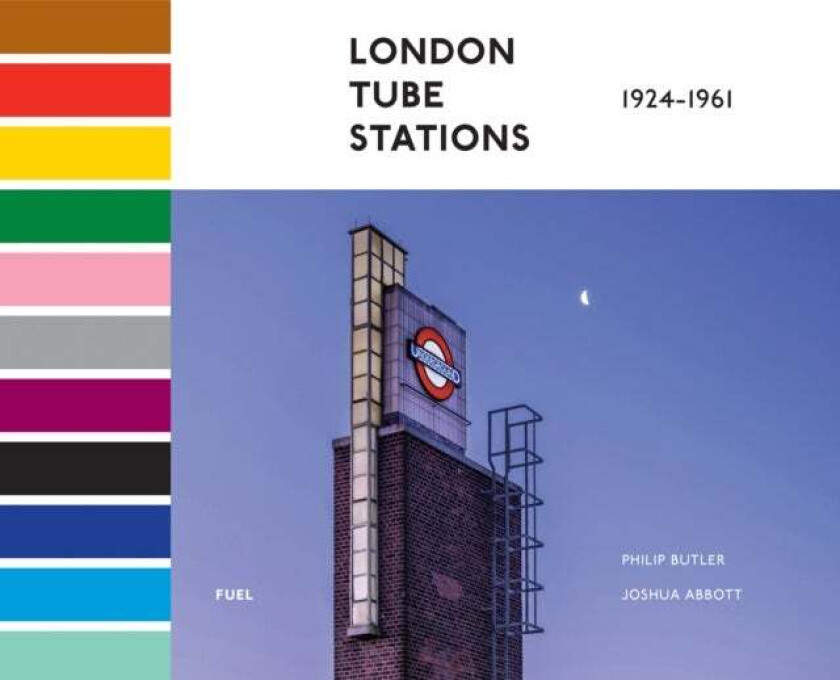 London Tube Stations 1924-1961 av Philip Butler, Joshua Abbott, FUEL