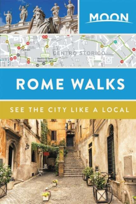 Moon Rome Walks (Second Edition) av Moon Travel Guides