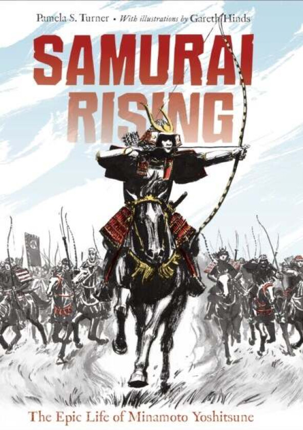 Samurai Rising av Pamela S. Turner, Gareth Hinds