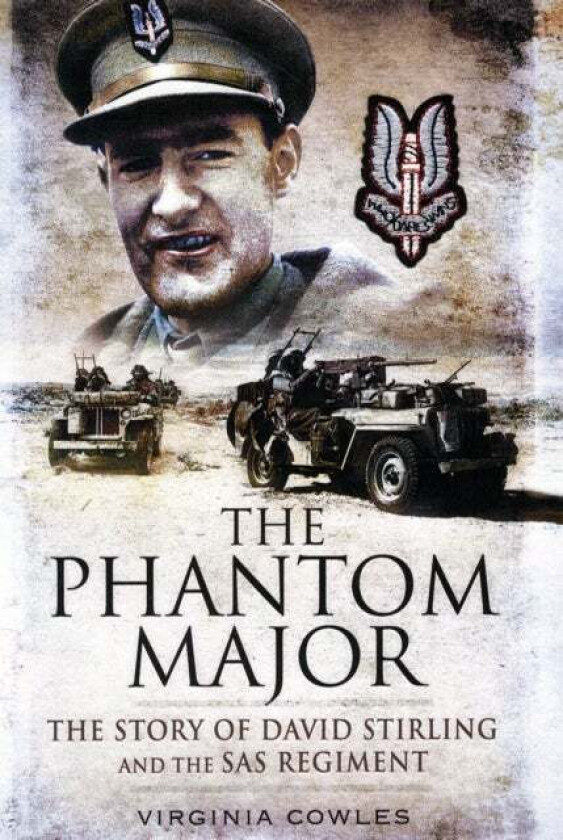 Phantom Major: The Story of David Stirling and the Sas Regiment av Virginia Cowles
