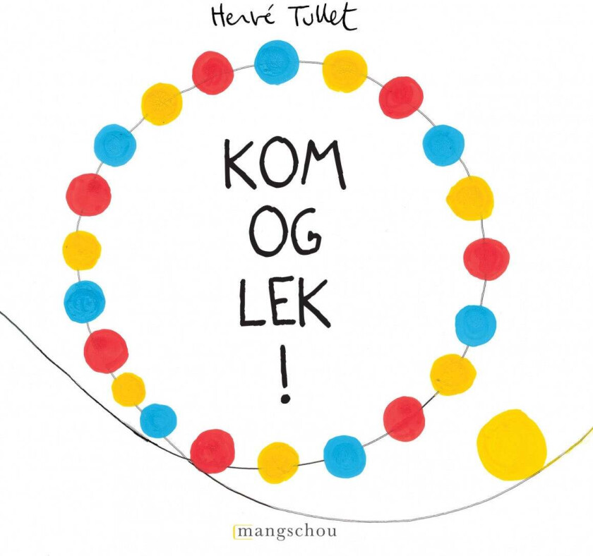 Kom og lek! av Herve Tullet