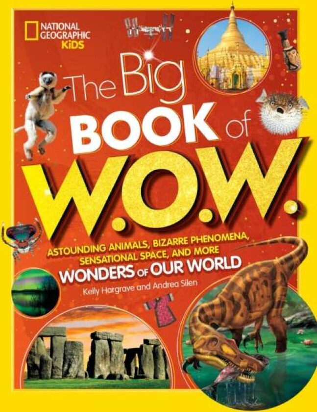 Big Book of W.O.W. av Andrea Silen, Kelly Hargrave, National Geographic Kids
