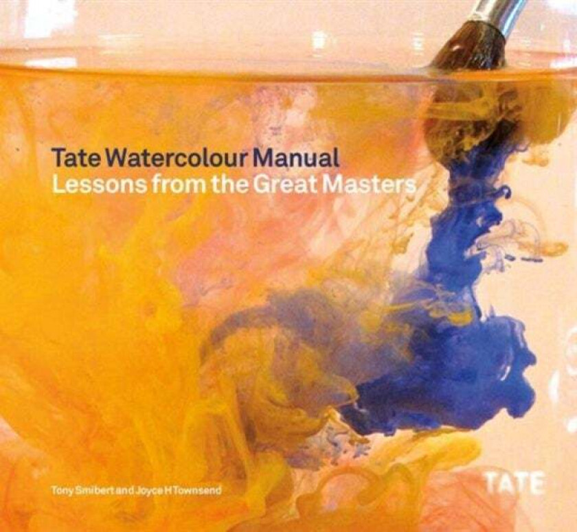 Tate Watercolor Manual av Tony Smibert, Joyce Townsend
