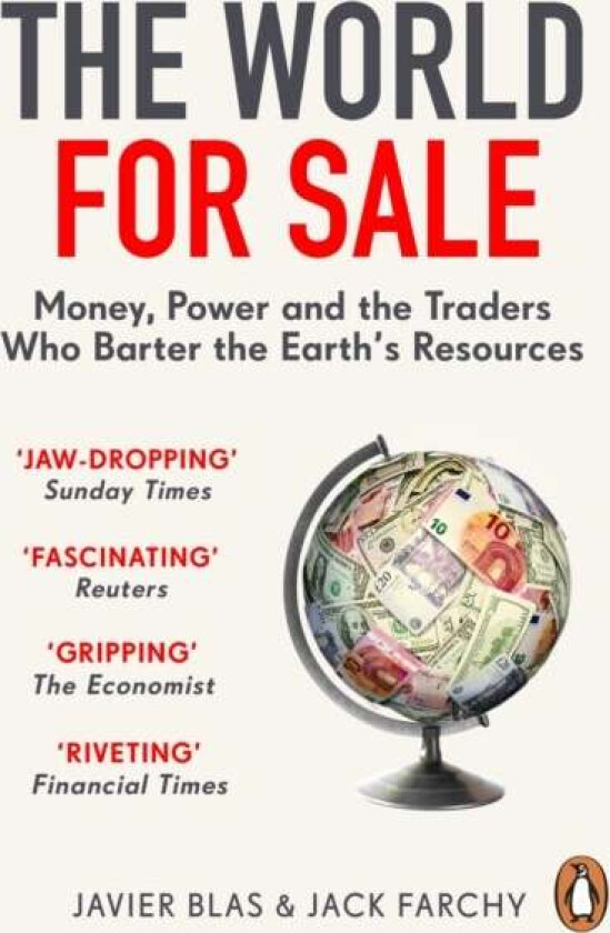 The World for Sale av Javier Blas, Jack Farchy