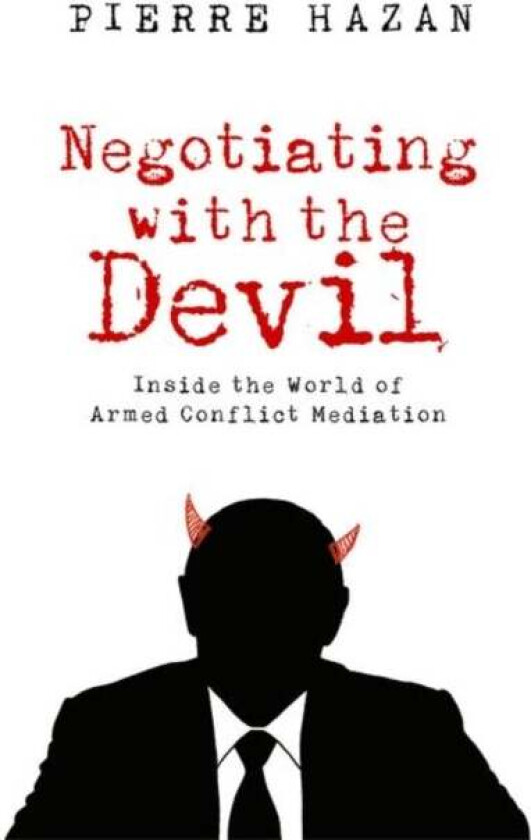 Negotiating with the Devil av Pierre Hazan