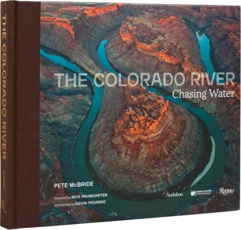 Colorado River,¿ The av Pete McBride, Nick Paumgarten