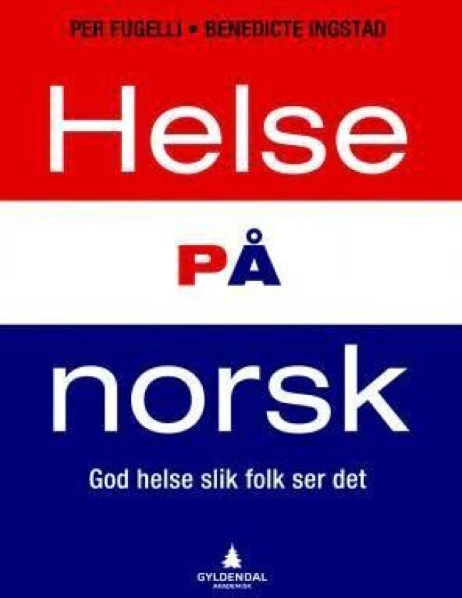 Helse på norsk av Per Fugelli