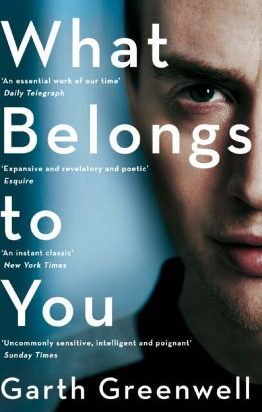 What Belongs to You av Garth Greenwell