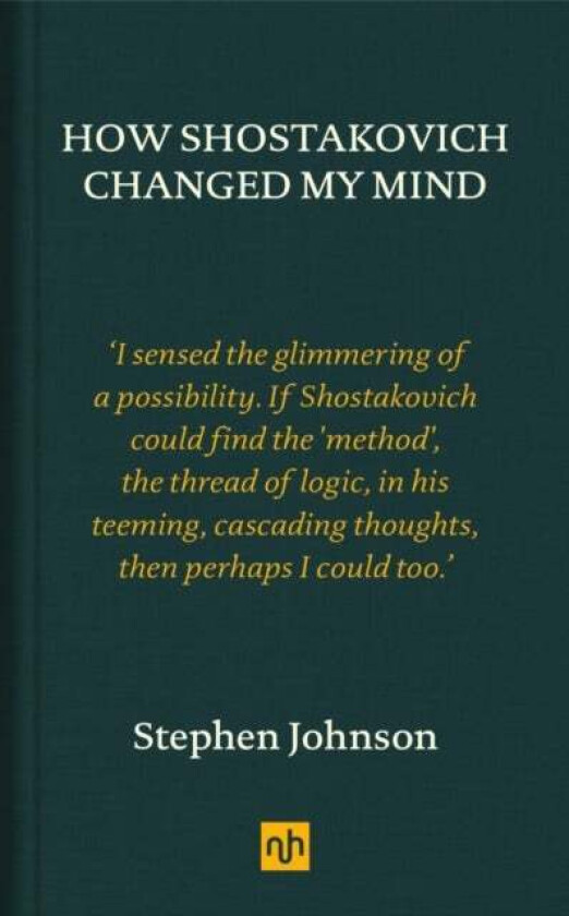 How Shostakovich Changed My Mind av Stephen Johnson