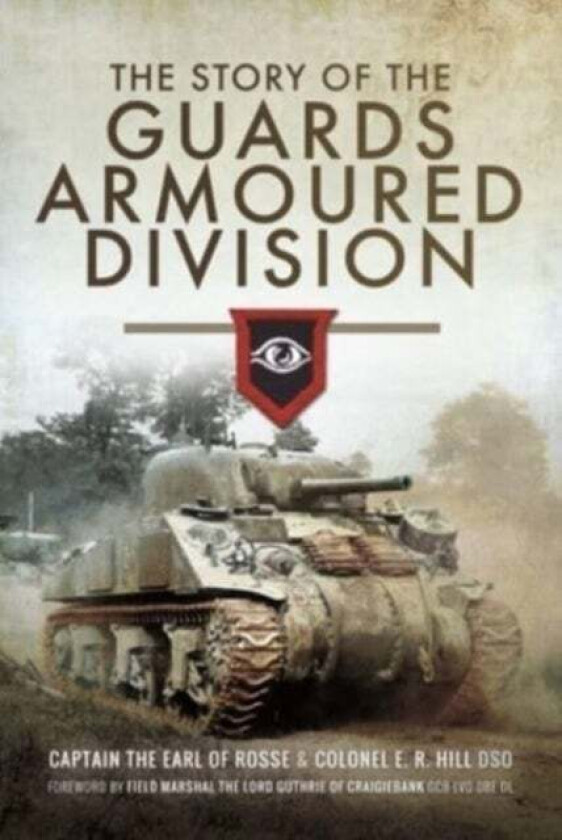 The Story of the Guards Armoured Division av Hill E R