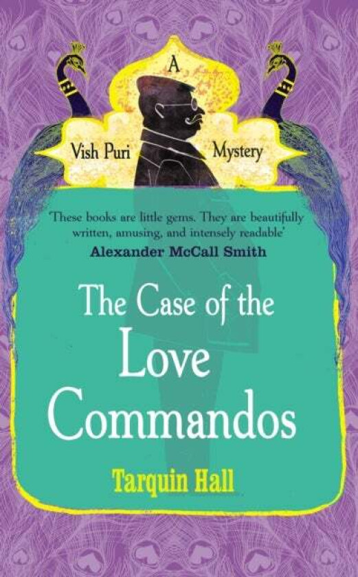 The Case of the Love Commandos av Tarquin Hall