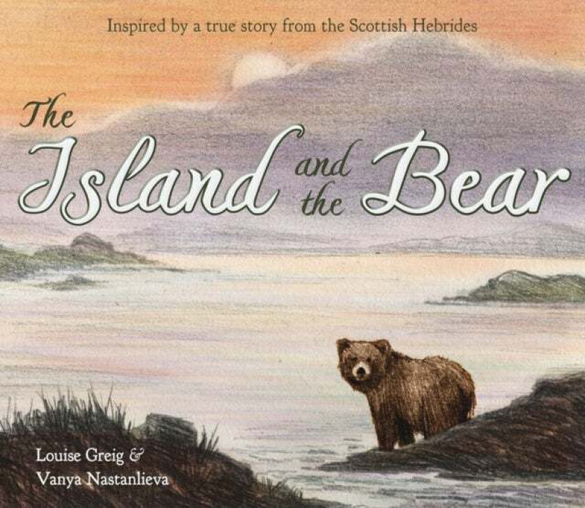The Island and the Bear av Louise Greig