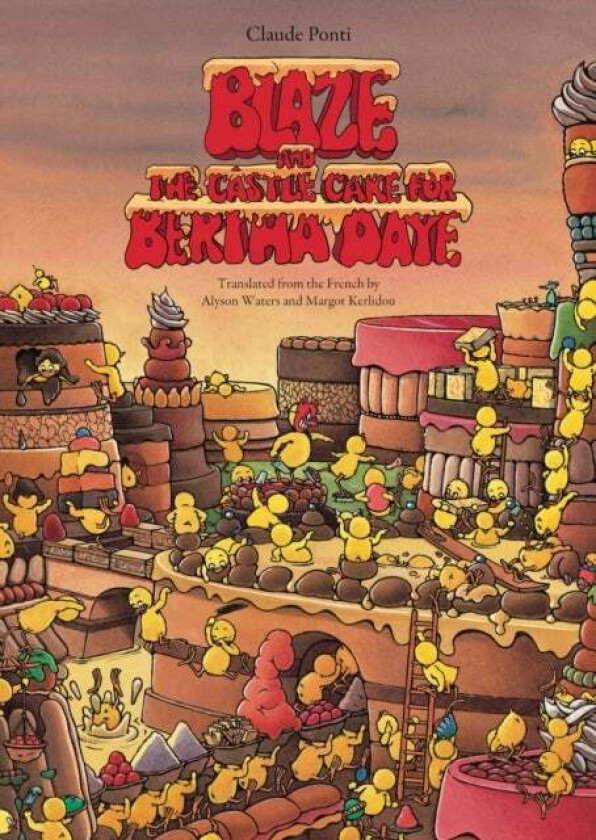 Blaze And The Castle Cake For Bertha Daye av Claude Ponti, Alyson Waters
