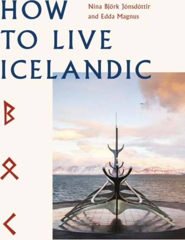 How To Live Icelandic av Nina Bjoerk Jonsdottir, Edda Magnus