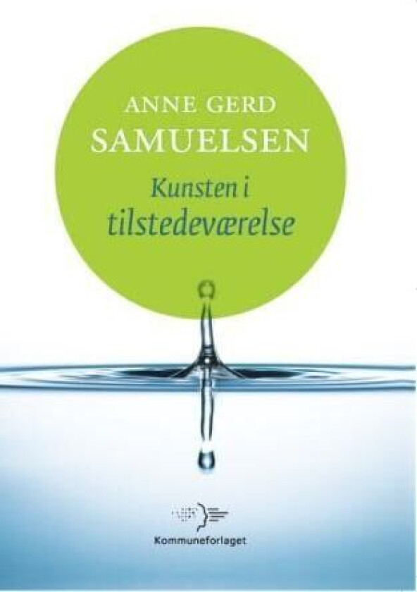 Kunsten i tilstedeværelse av Anne Gerd Samuelsen