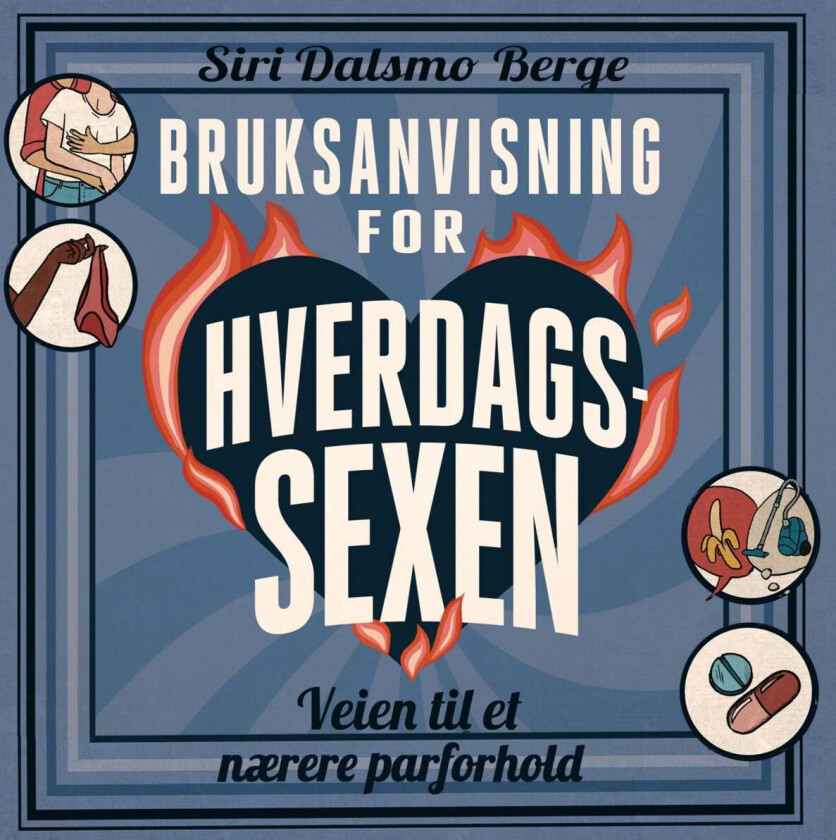 Bruksanvisning for hverdagssexen av Siri Dalsmo Berge