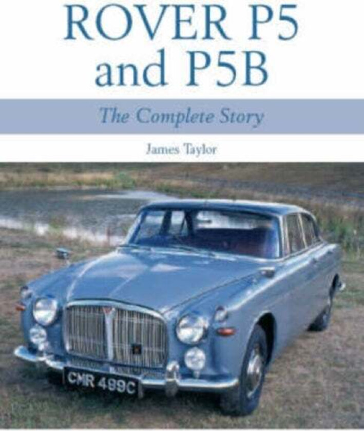 Rover P5 & P5B av James Taylor