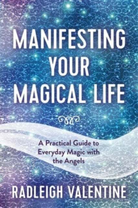 Manifesting Your Magical Life av Radleigh Valentine