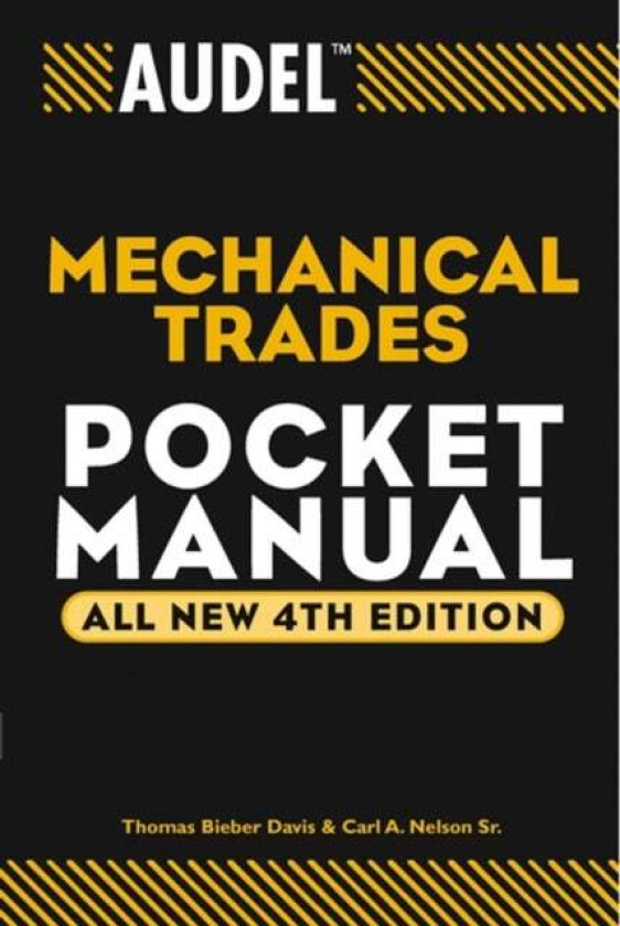 Audel Mechanical Trades Pocket Manual av Thomas B. (Newark DE Maintenence Troubleshooting) Davis, Carl A. Nelson