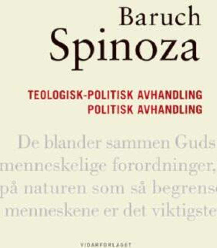 Teologisk-politisk avhandling ; Politisk avhandling av Baruch de Spinoza