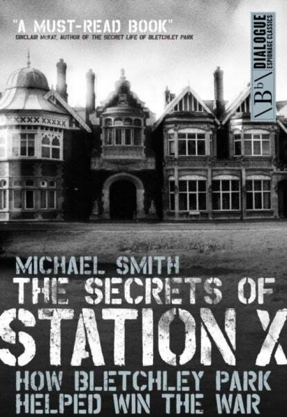 Secrets of Station X av Michael Smith