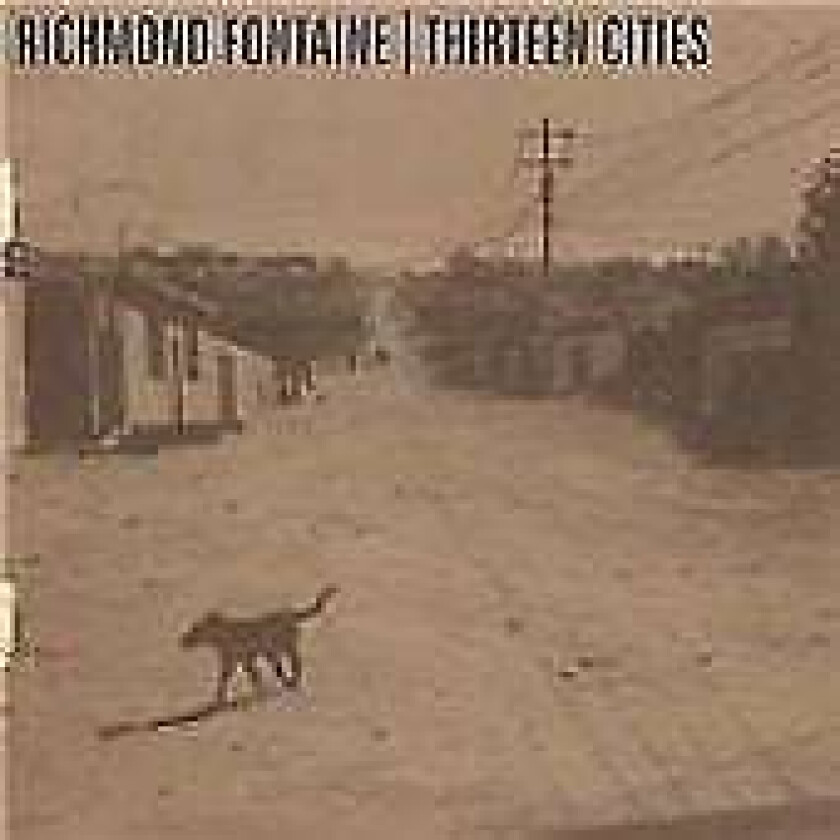 Richmond Fontaine : Thirteen Cities CD