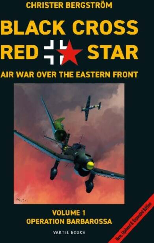 Black Cross Red Star -- Air War Over the Eastern Front, Volume 1: Barbarossa av Christer Bergstrom