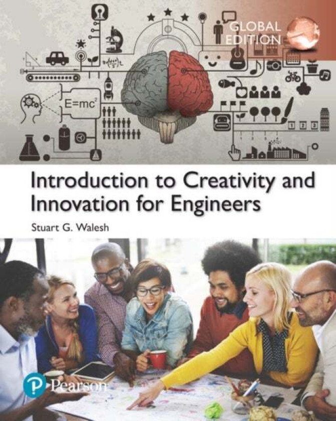 Introduction to Creativity and Innovation for Engineers, Global Edition av Stuart Walesh
