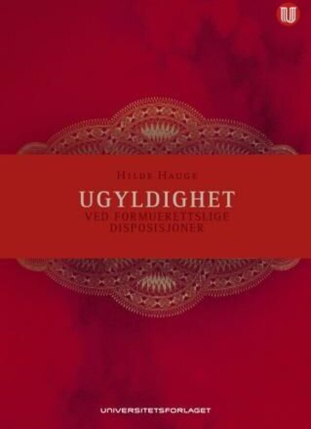Ugyldighet ved formuerettslige disposisjoner av Hilde Hauge