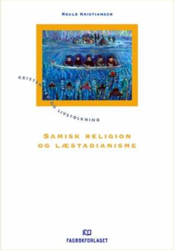 Samisk religion og læstadianisme av Roald E. Kristiansen