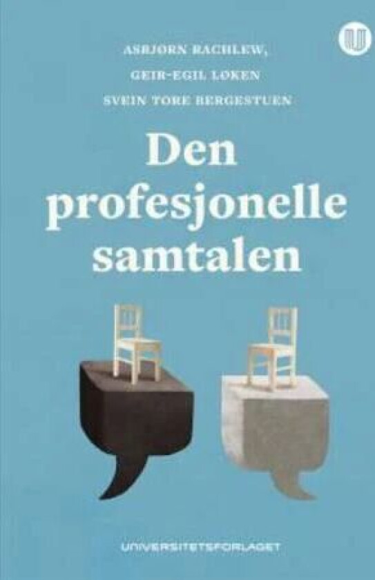 Den profesjonelle samtalen av Svein Tore Bergestuen, Geir-Egil Løken, Asbjørn Rachlew