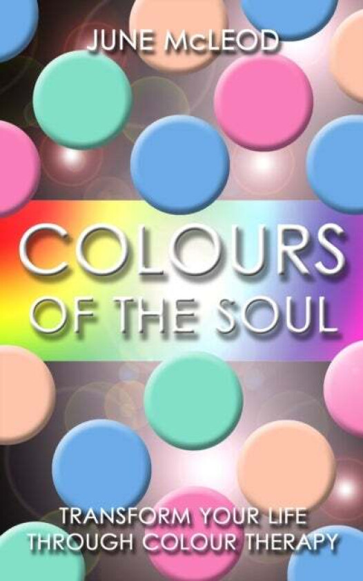 Colours of the Soul av June Mcleod