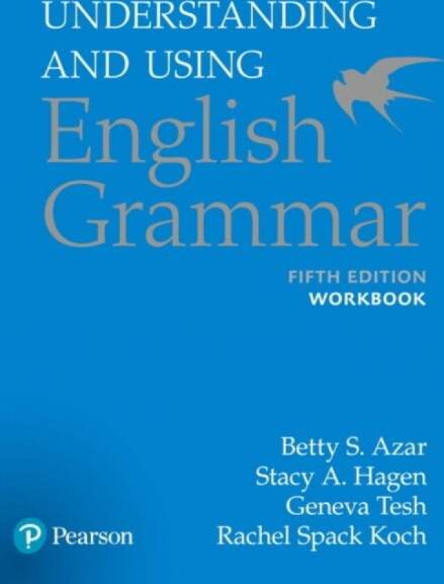 Understanding and Using English Grammar, Workbook av Betty S Azar, Betty S. Azar, Stacy A. Hagen