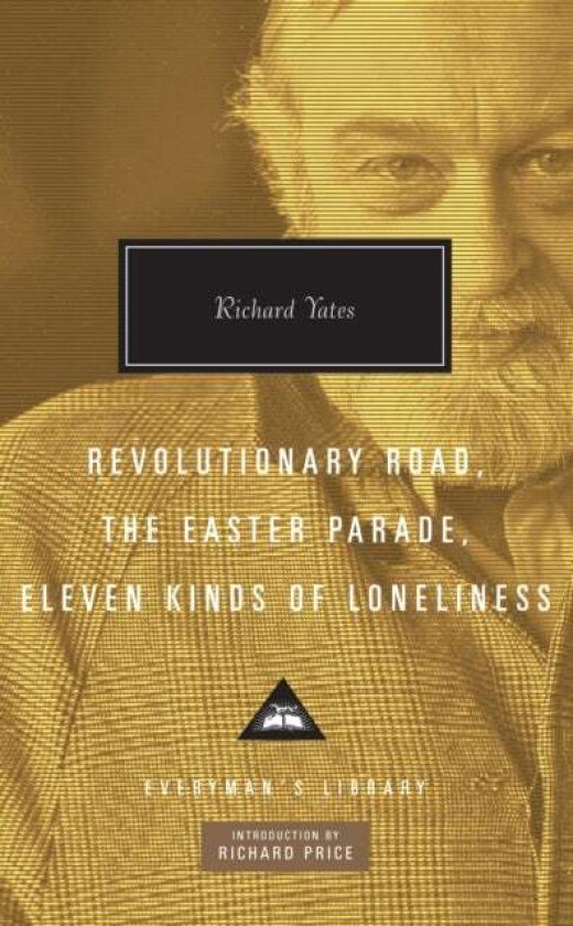 Revolutionary Road, The Easter Parade, Eleven Kinds Of Loneliness Av Richard Yates
