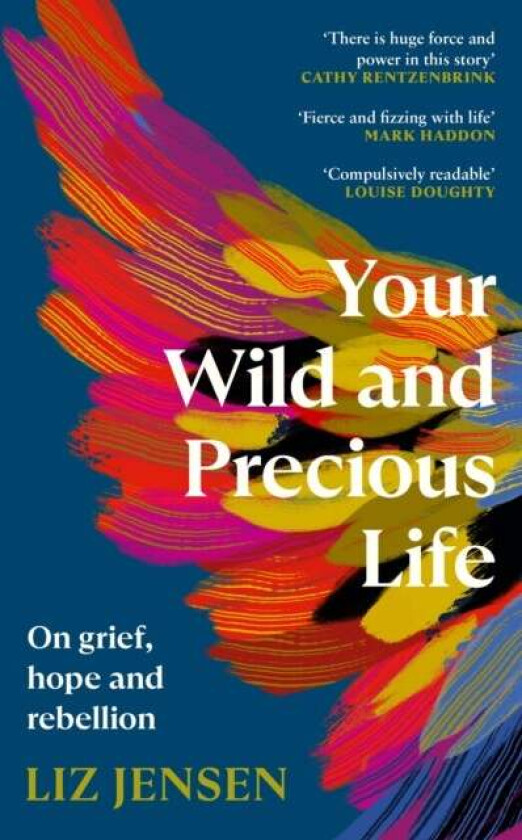 Your Wild and Precious Life av Liz Jensen