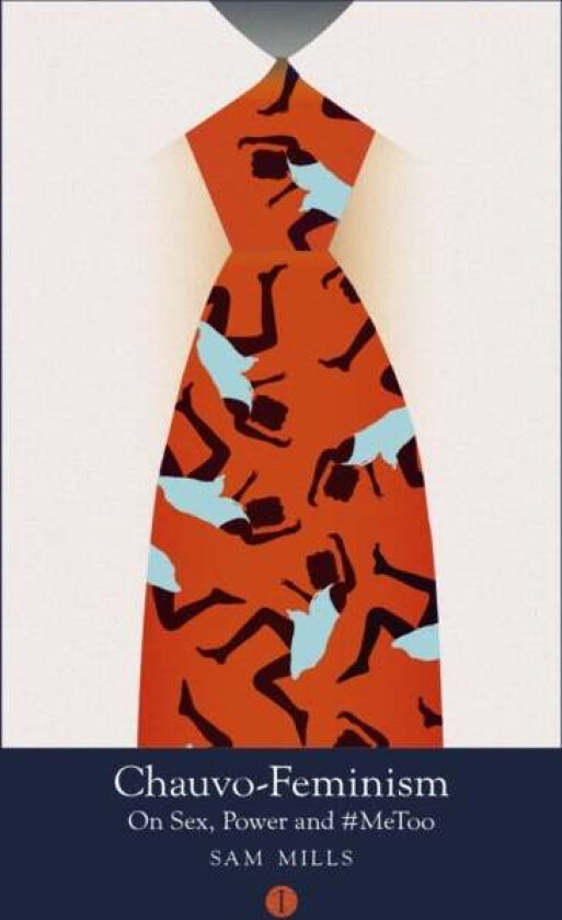 Chauvo-Feminism av Sam (Writer) Mills