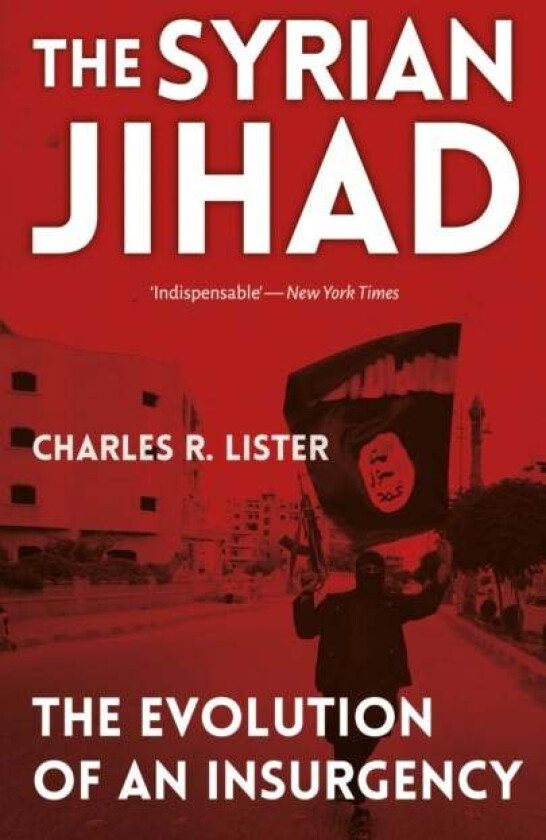 The Syrian Jihad av Charles Lister