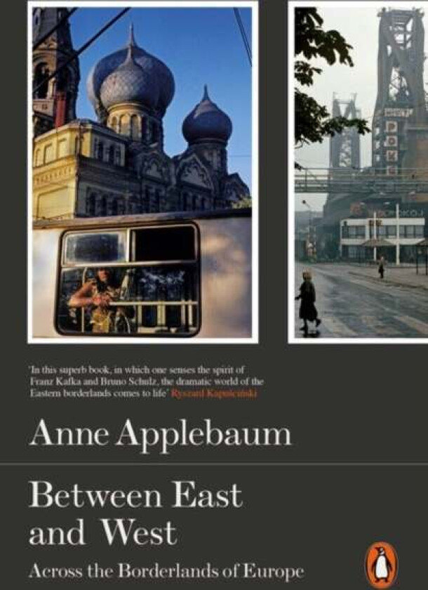 Between East and West av Anne Applebaum