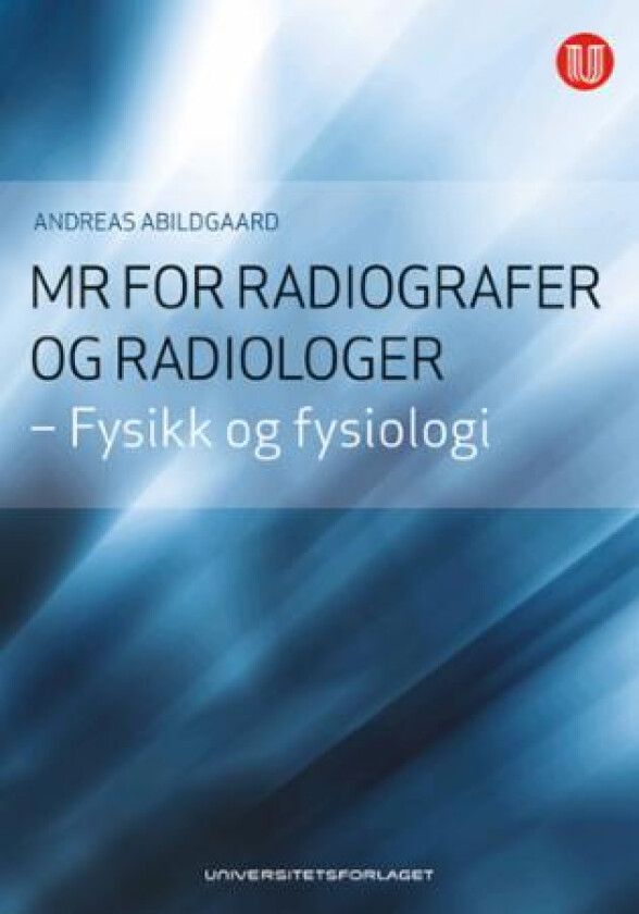 MR for radiografer og radiologer av Andreas Abildgaard