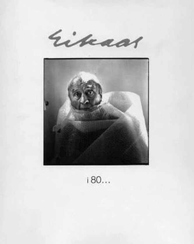 Eikaas i 80 av Gunnar Danbolt, Inger Eri, Eivind Fossheim, Jahn Otto Johansen, Eldbjørg Tveitevåg Styve