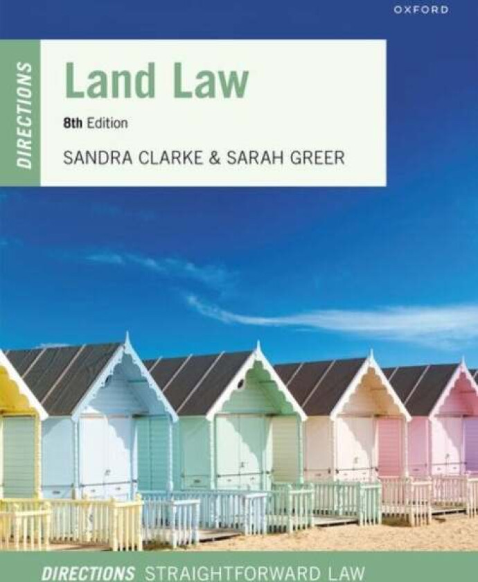 Land Law Directions av Sandra (Former Dean of Law Former Dean of Law University of Buckingham) Clarke, Sarah (Vice Chancellor Vice Chancellor Universi